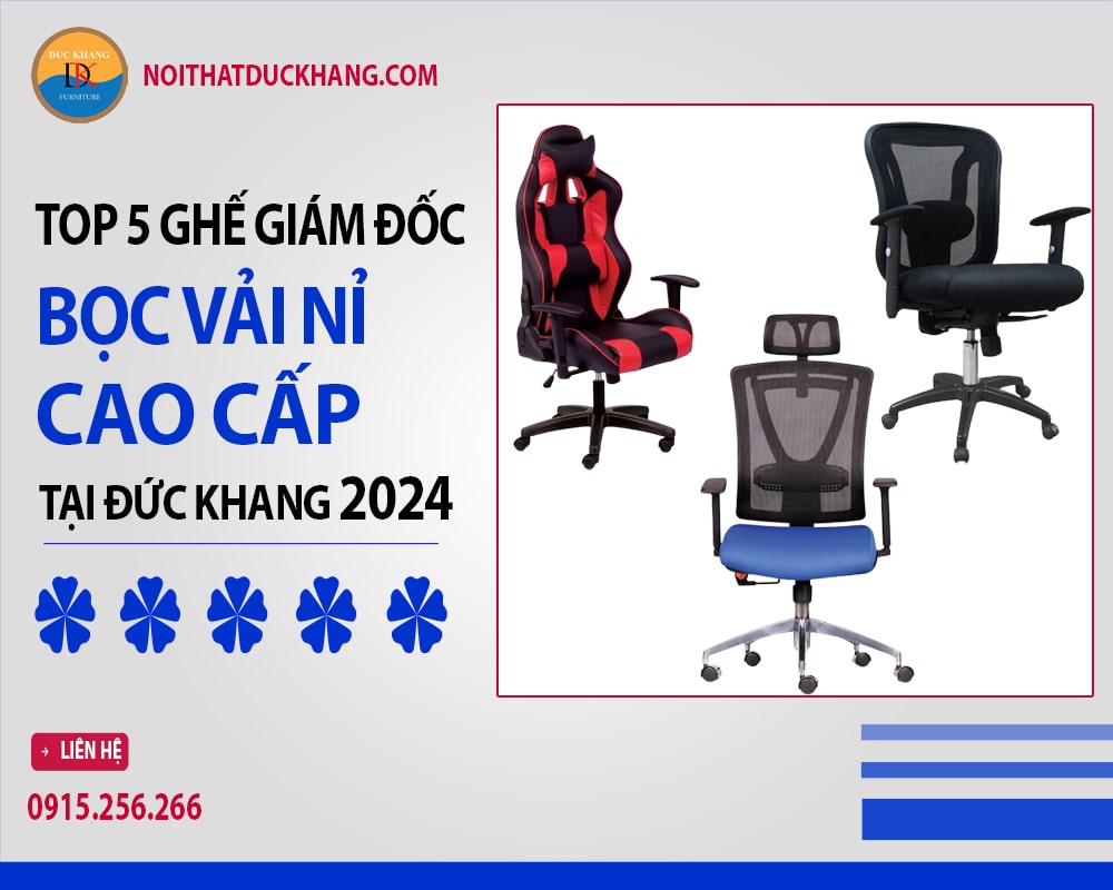 Top 5 ghế giám đốc bọc vải nỉ cao cấp tại Đức Khang 2024