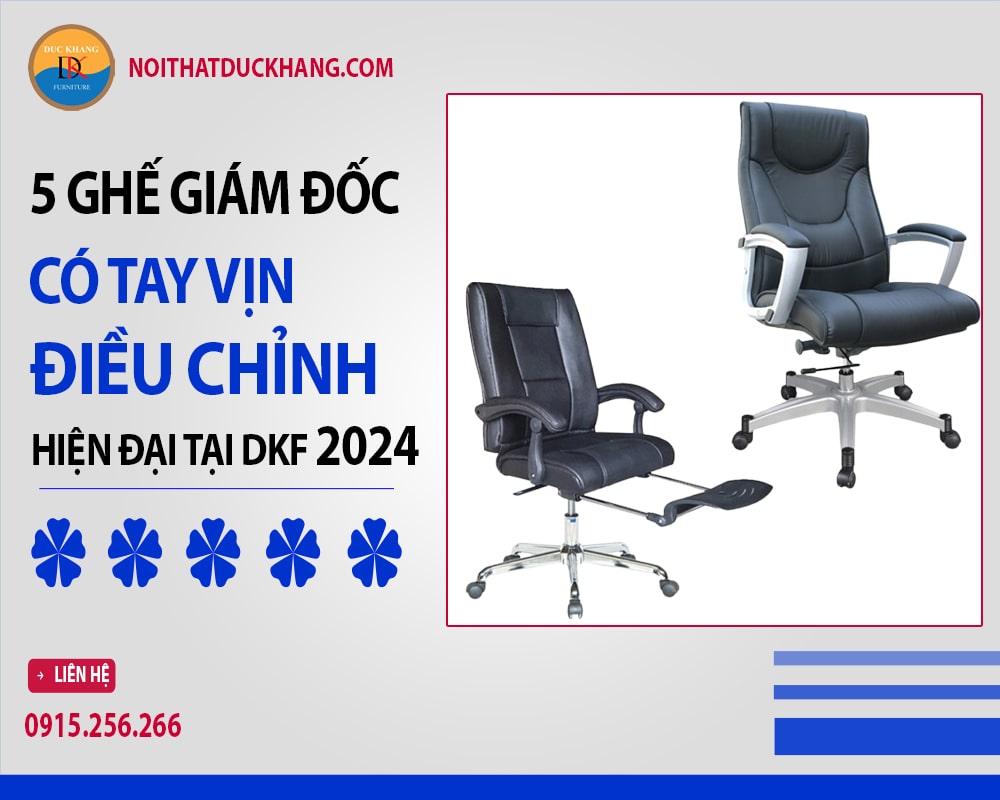 5 ghế giám đốc có tay vịn điều chỉnh hiện đại tại DKF 2024 