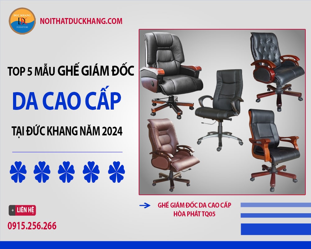 Top 5 mẫu ghế giám đốc da cao cấp tại Đức Khang năm 2024