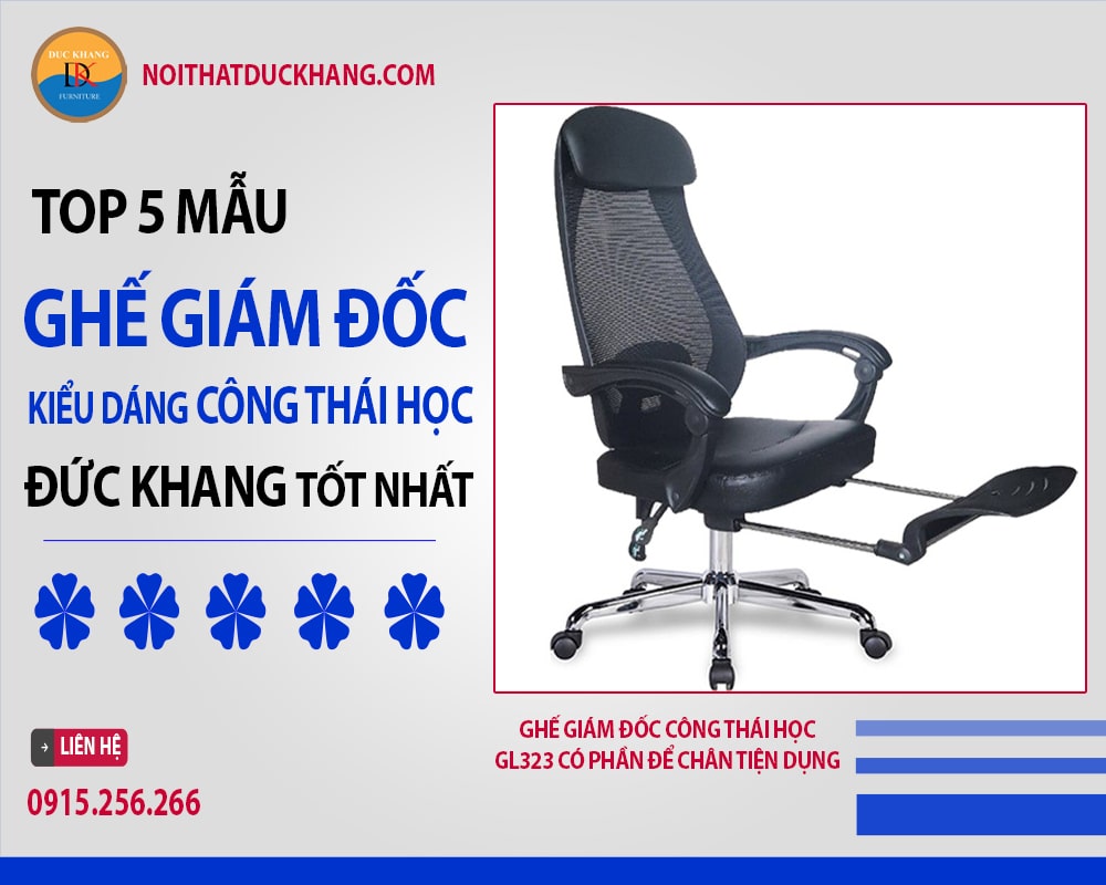 Ghế giám đốc công thái học GL323 có phần để chân tiện dụng