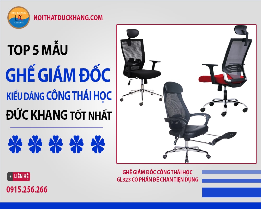 5 ghế giám đốc kiểu dáng công thái học Đức Khang tốt nhất