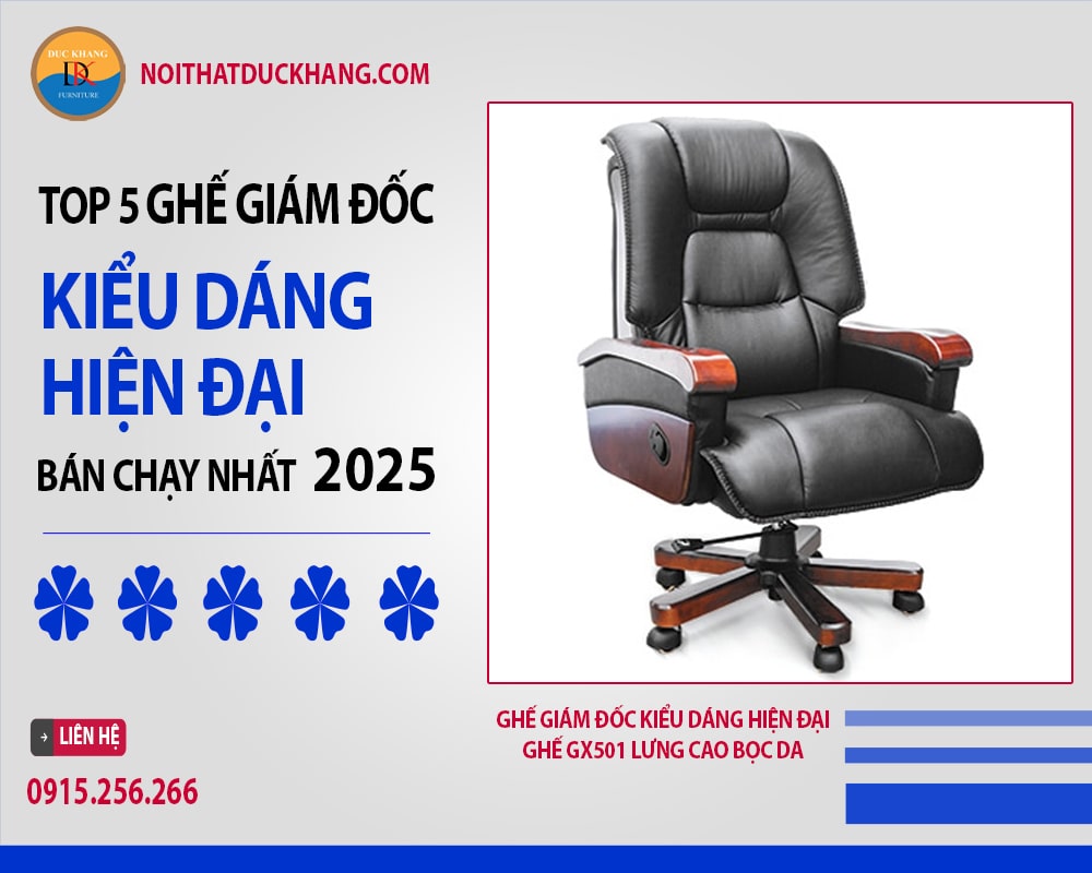 Ghế giám đốc kiểu dáng hiện đại Ghế GX501 lưng cao bọc da