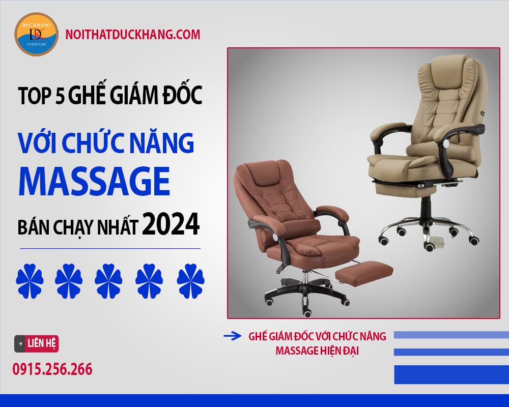 Top 5 ghế giám đốc với chức năng massage bán chạy nhất 2024