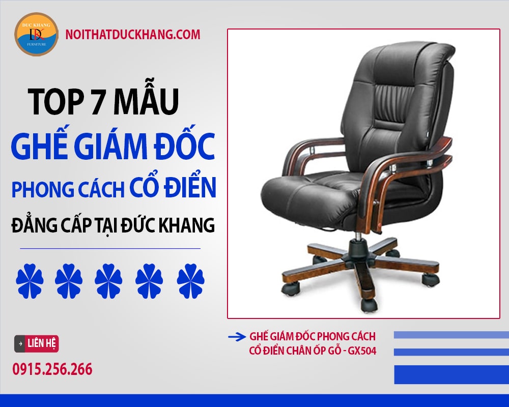 Ghế giám đốc phong cách cổ điển chân ốp gỗ - GX504