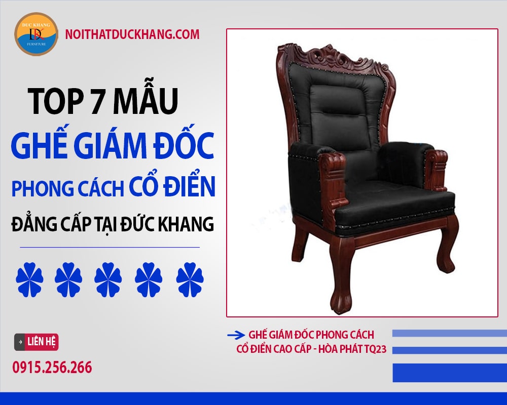 Ghế giám đốc phong cách cổ điển cao cấp - Hòa Phát TQ23