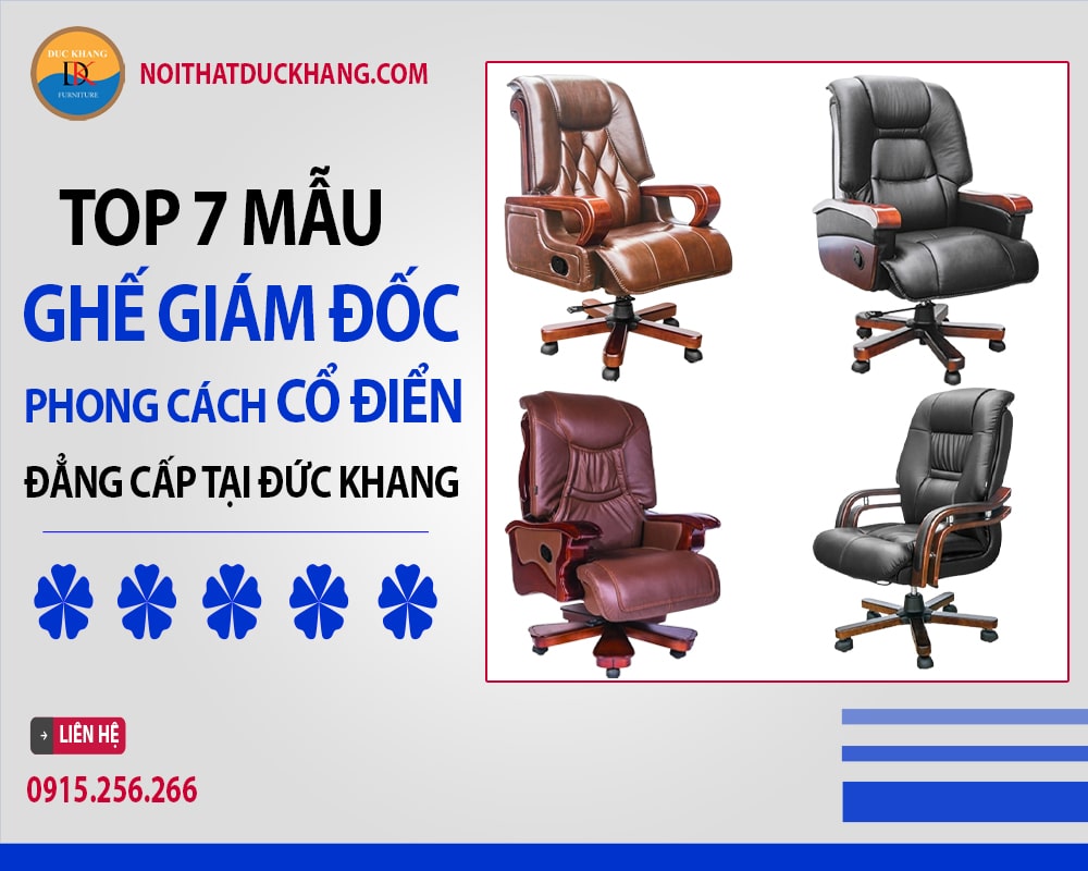 Top 7 mẫu ghế giám đốc phong cách cổ điển tại Đức Khang