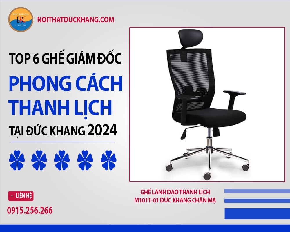 Ghế lãnh đạo thanh lịch M1011-01 Đức Khang chân mạ