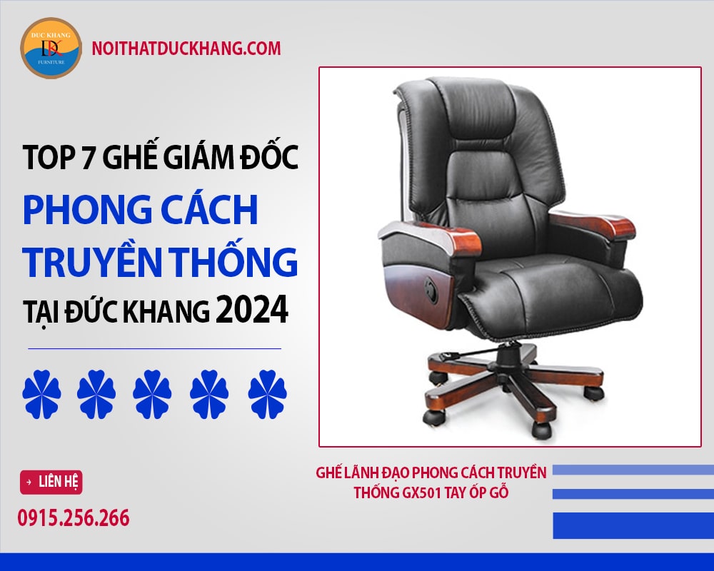 Ghế lãnh đạo phong cách truyền thống GX501 tay ốp gỗ