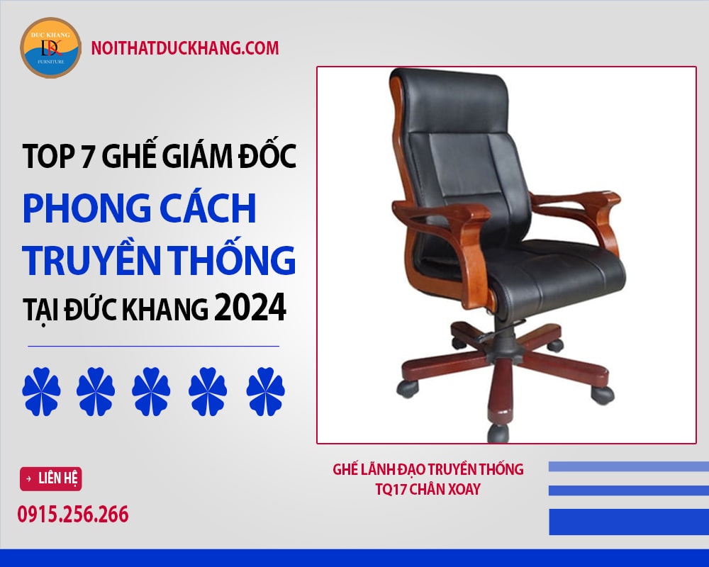 Ghế lãnh đạo truyền thống  TQ17 chân xoay