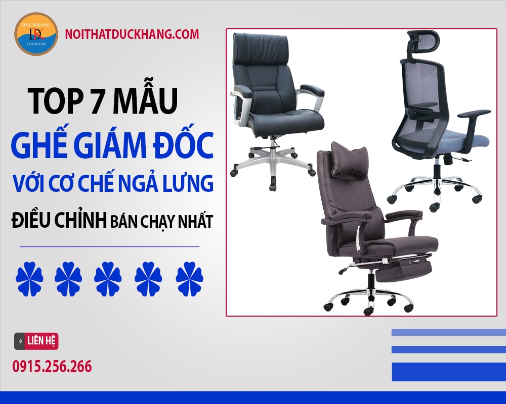 Top 7 ghế giám đốc với cơ chế ngả lưng điều chỉnh bán chạy nhất