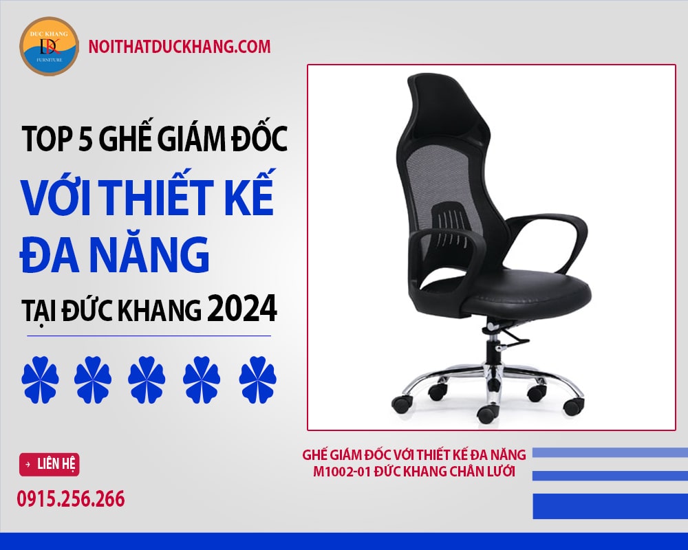 Ghế giám đốc với thiết kế đa năng M1002-01 Đức Khang chân lưới