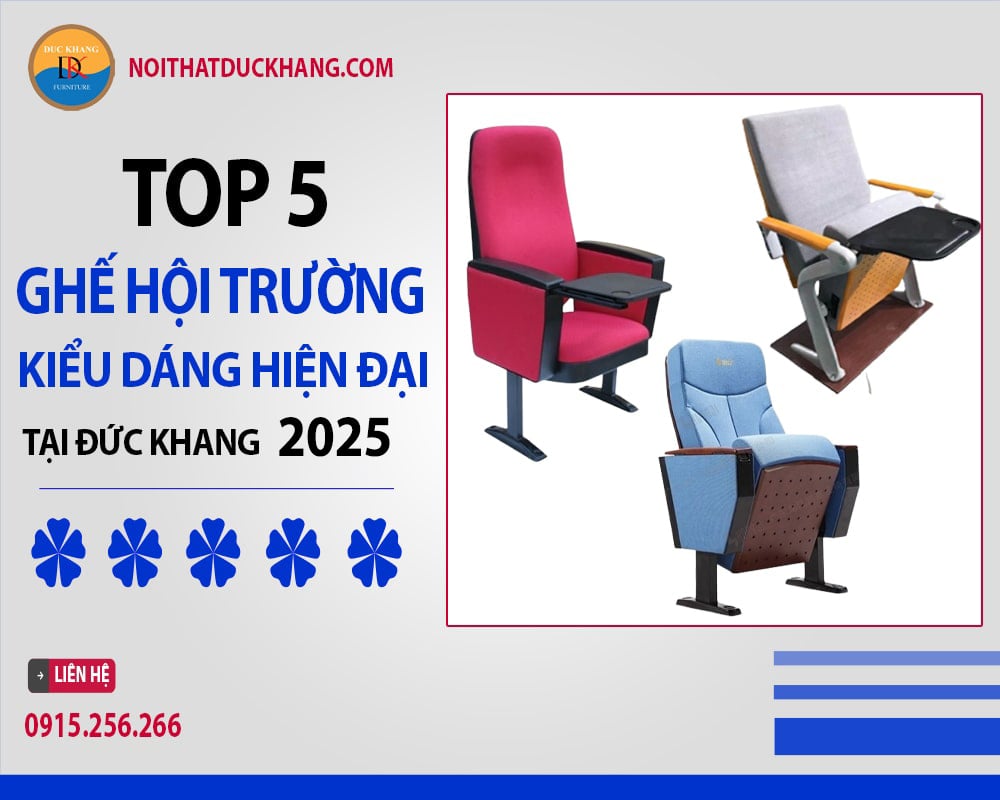 Top 5 ghế hội trường kiểu dáng hiện đại tại Đức Khang 2025
