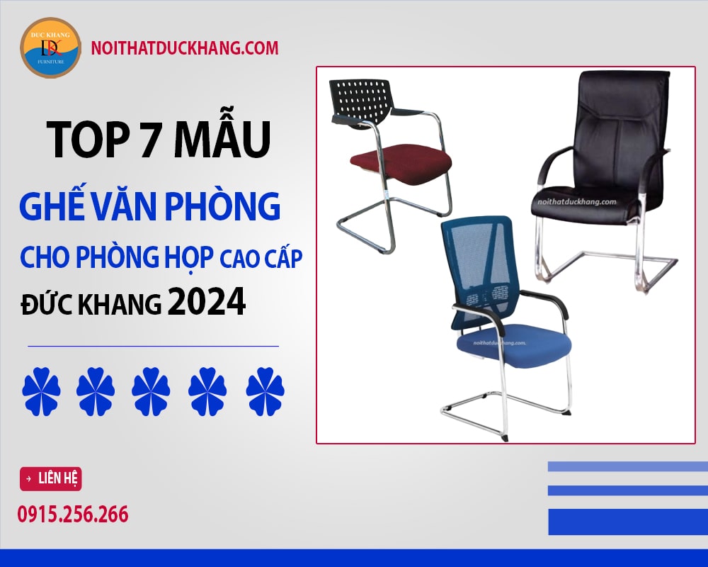 Top 7 mẫu ghế văn phòng cho phòng họp cao cấp Đức Khang 2024