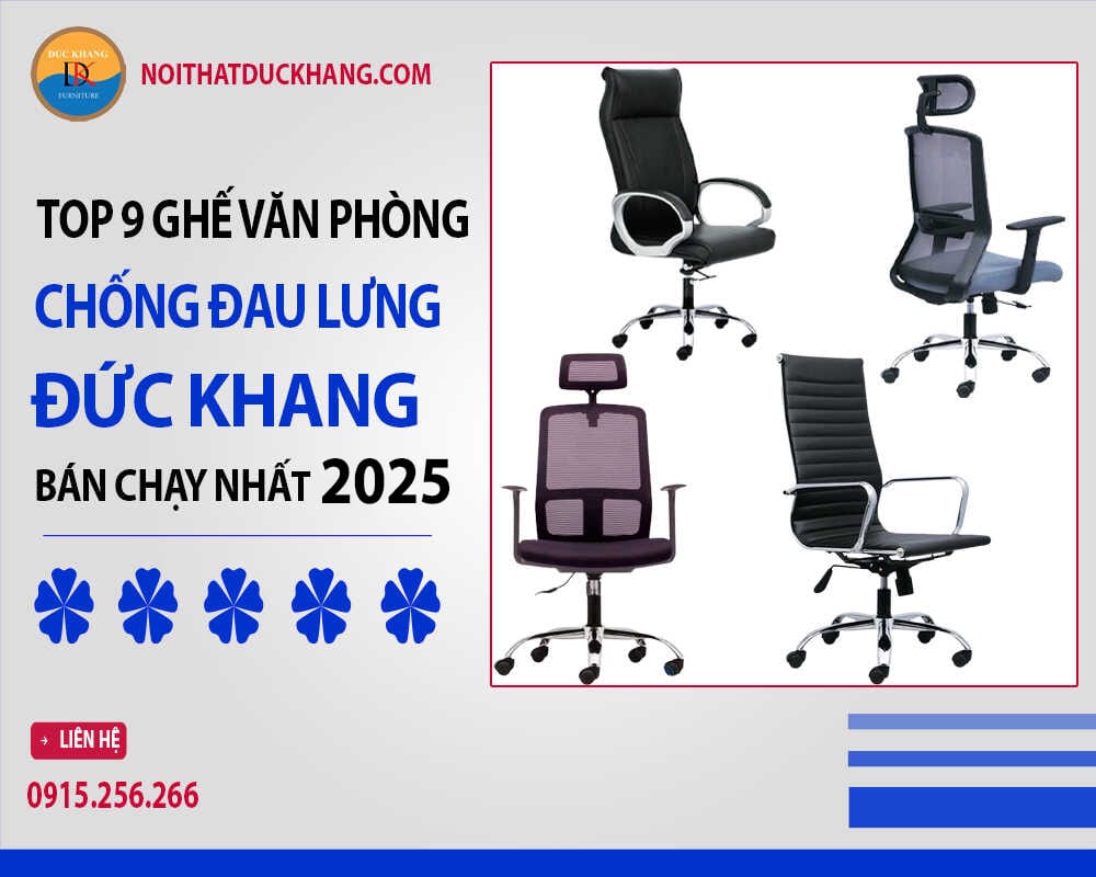 9 ghế văn phòng chống đau lưng Đức Khang bán chạy nhất 2025