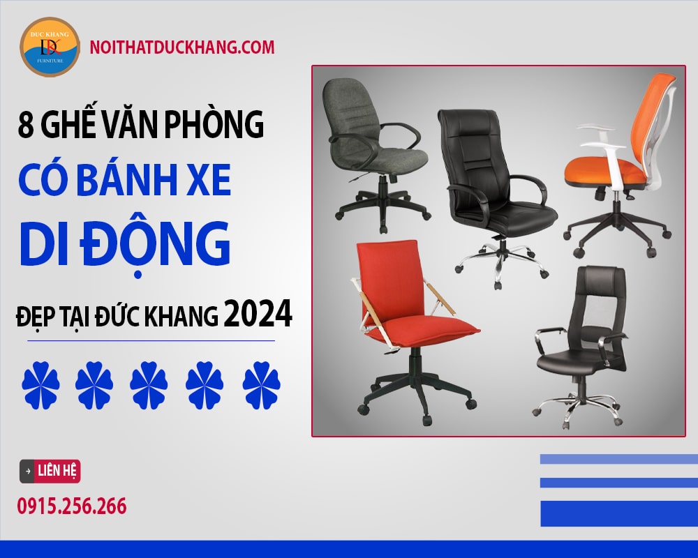 8 ghế văn phòng có bánh xe di động đẹp tại Đức Khang 2024