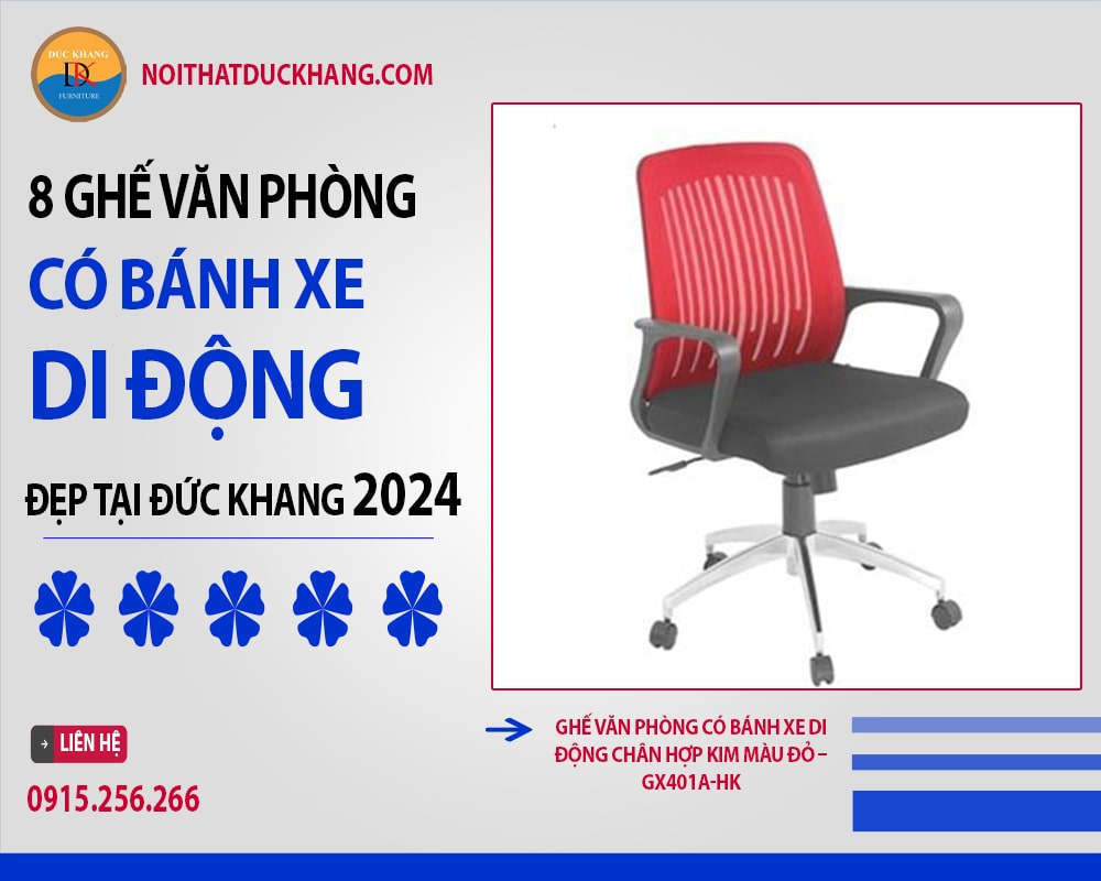 Ghế văn phòng có bánh xe di động chân hợp kim màu đỏ - GX401A-HK