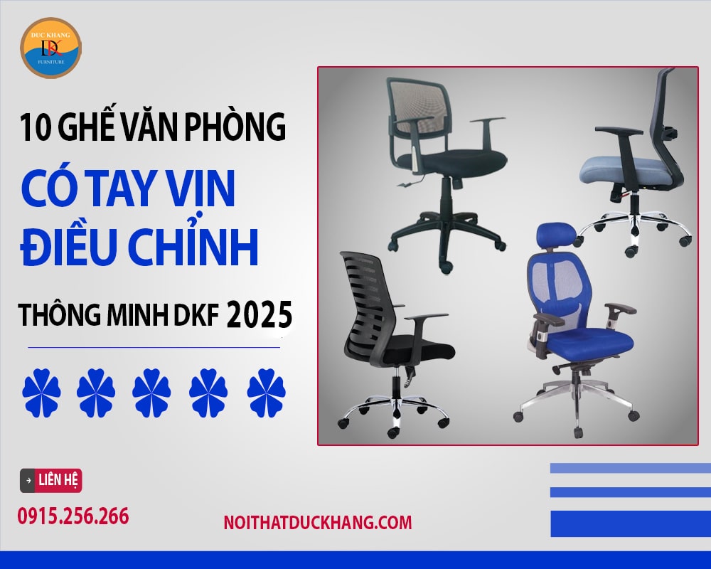 10 ghế văn phòng có tay vịn điều chỉnh thông minh DKF 2025