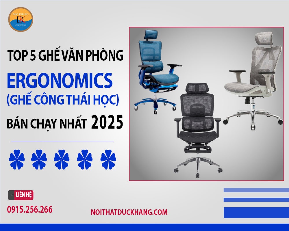 Top 5 ghế văn phòng ergonomics bán chạy nhất 2025