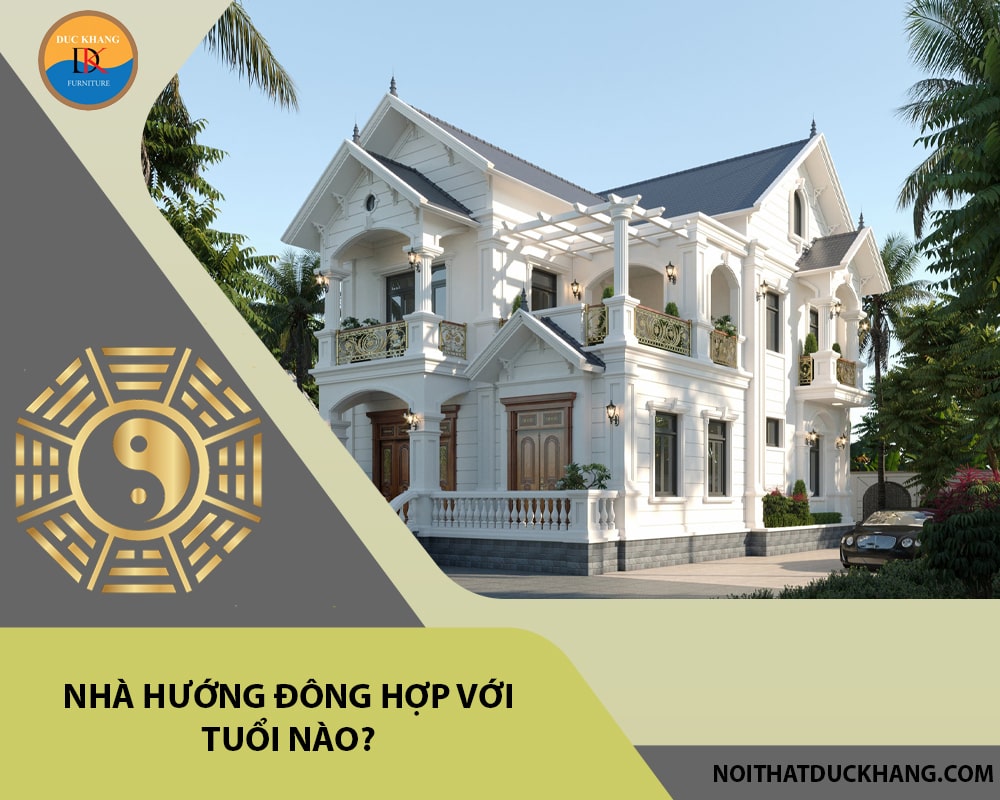 Nhà hướng Đông có tốt không?