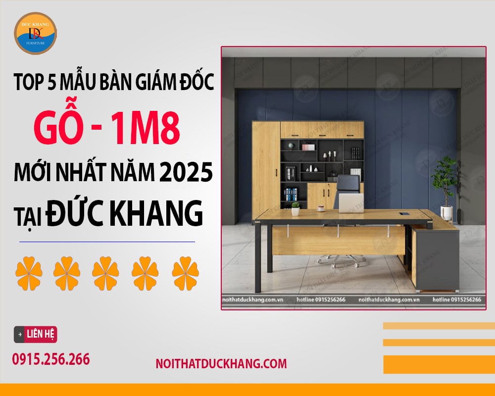 Top 5 mẫu bàn giám đốc gỗ 1m8 sang trọng Đức Khang 2025