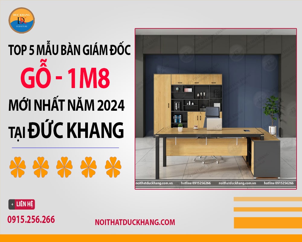 Top 5 mẫu bàn giám đốc gỗ 1m8 mới nhất năm 2024 tại Đức Khang