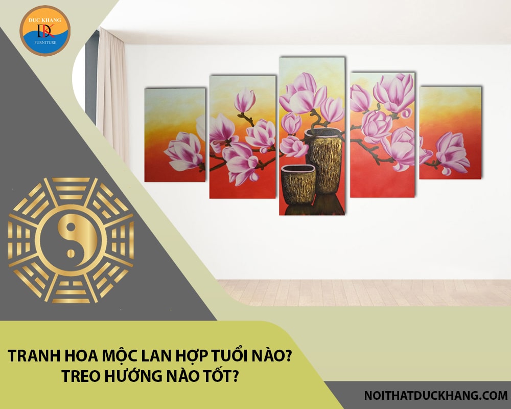 Tranh hoa mộc lan hợp tuổi nào? Treo hướng nào tốt?