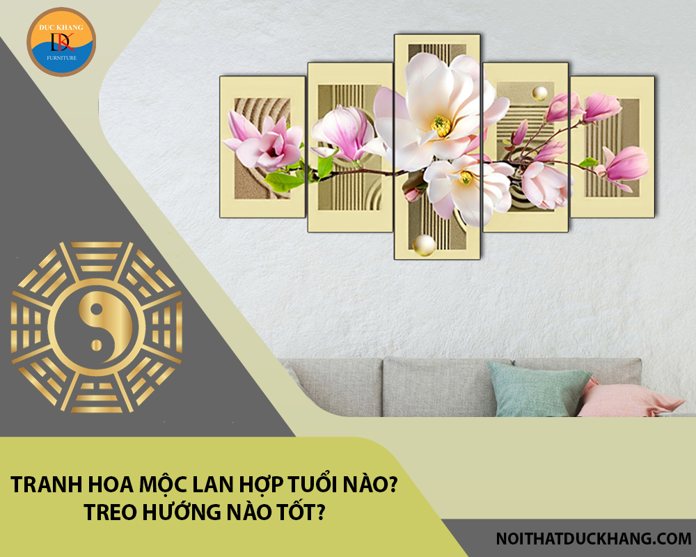 Tranh hoa mộc lan hợp tuổi nào? Treo hướng nào tốt?