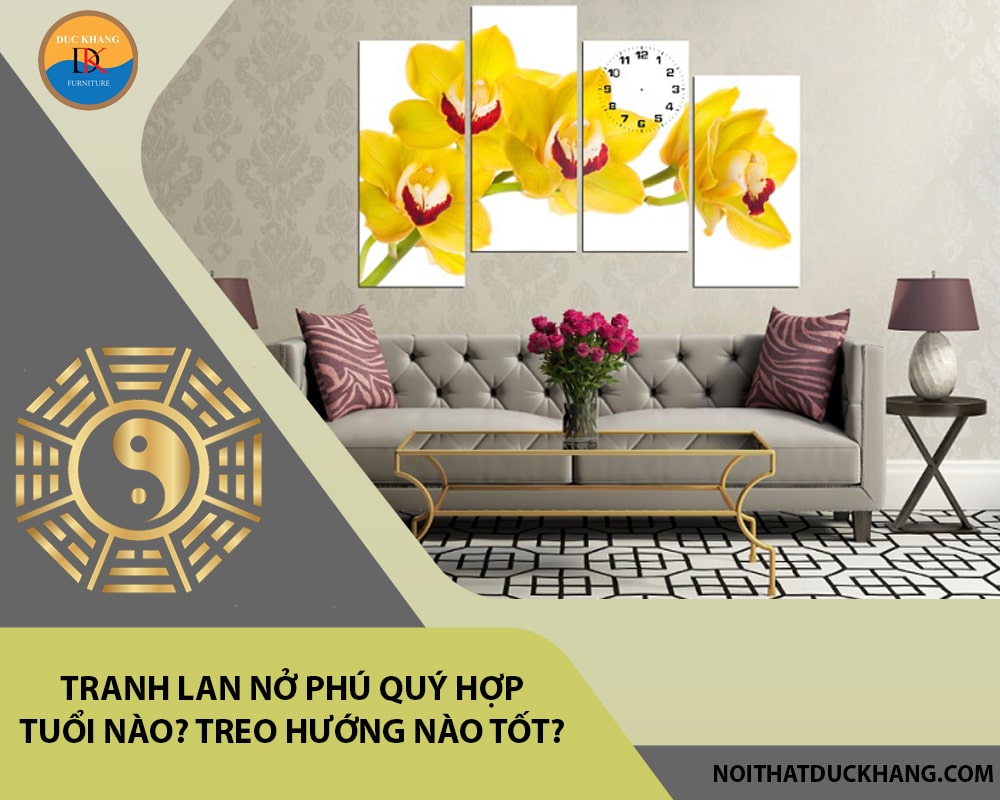 Tranh lan nở phú quý hợp tuổi nào? Treo hướng nào tốt?