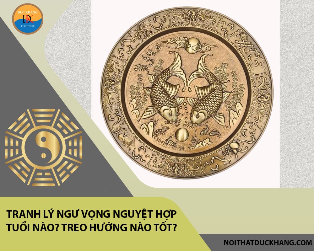 Tranh lý ngư vọng nguyệt hợp tuổi nào? Treo hướng nào tốt?