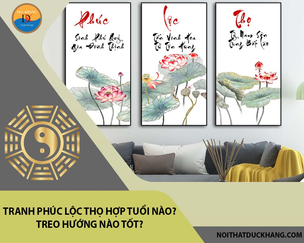 Tranh Phúc Lộc Thọ hợp tuổi nào? Treo hướng nào tốt?