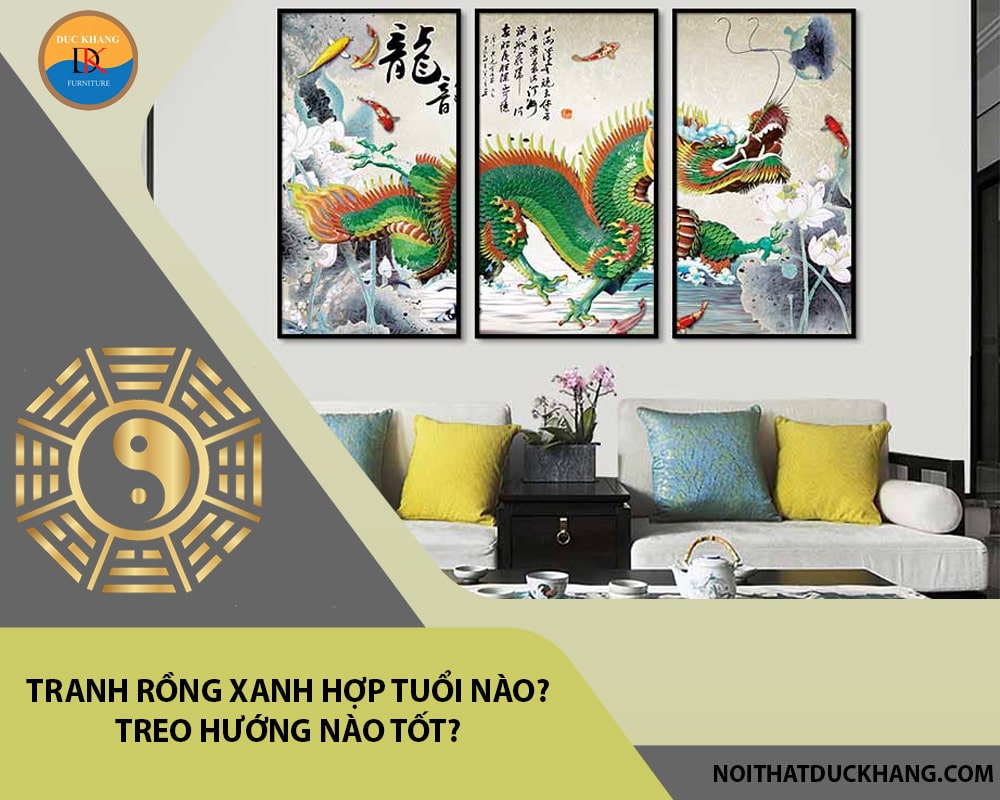 Tranh rồng xanh hợp tuổi nào? Treo hướng nào tốt?