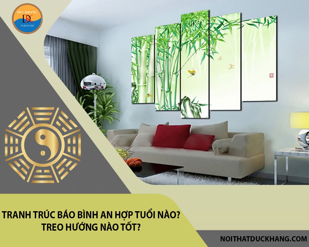 Tranh trúc báo bình an hợp tuổi nào? Treo hướng nào tốt?