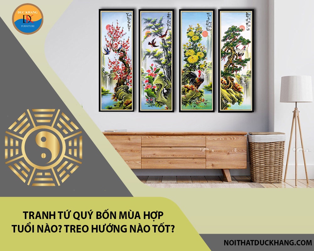 Tranh tứ quý bốn mùa hợp tuổi nào? Treo hướng nào tốt?