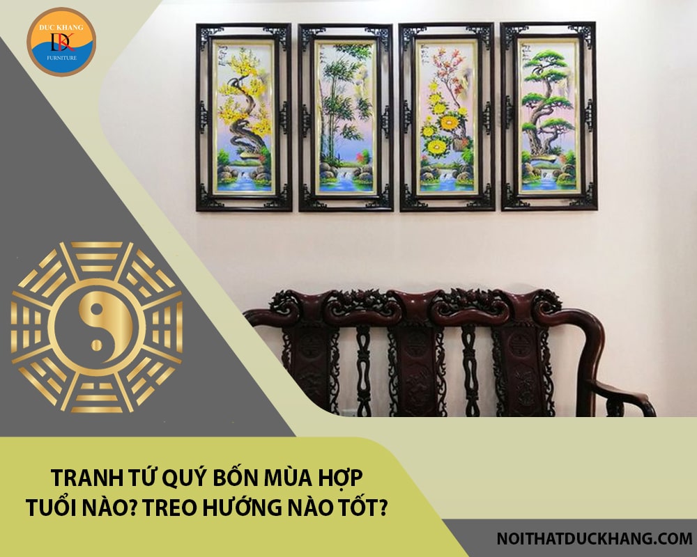 Tranh tứ quý bốn mùa hợp tuổi nào? Treo hướng nào tốt?