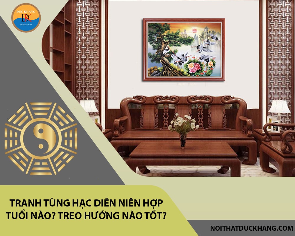 Tranh tùng hạc diên niên hợp tuổi nào? Treo hướng nào tốt?