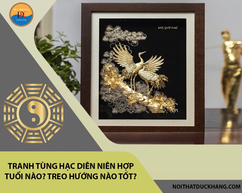 Tranh tùng hạc diên niên hợp tuổi nào? Treo hướng nào tốt?