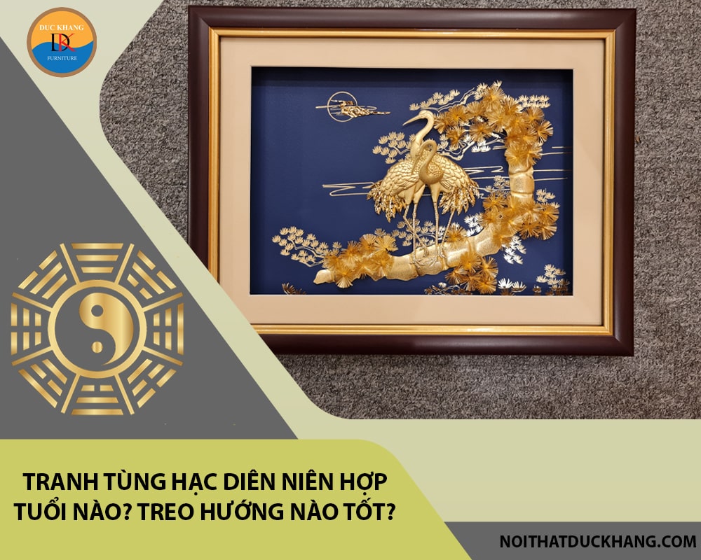 Tranh tùng hạc diên niên hợp tuổi nào? Treo hướng nào tốt?