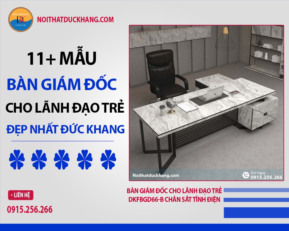 Bàn giám đốc cho lãnh đạo trẻ DKFBGD66-B chân sắt tĩnh điện