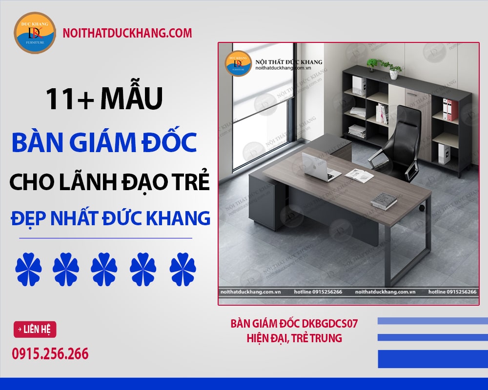 Bàn giám đốc DKBGDCS07 hiện đại, trẻ trung