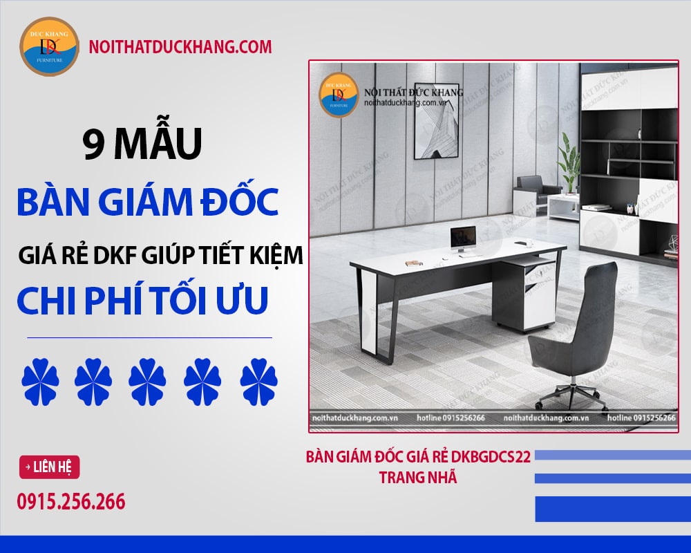 Bàn giám đốc giá rẻ DKBGDCS22 trang nhã