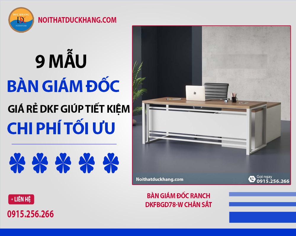 9 mẫu bàn giám đốc giá rẻ DKF giúp tiết kiệm chi phí tối ưu