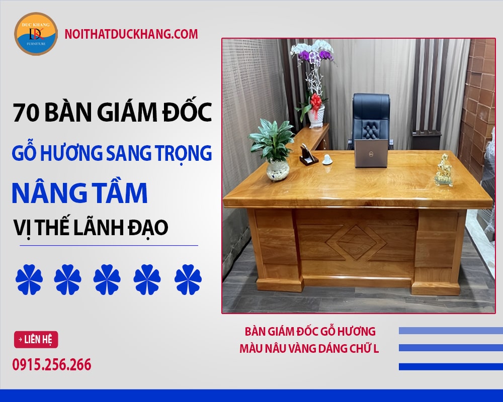  Bàn giám đốc gỗ hương màu nâu vàng dáng chữ L