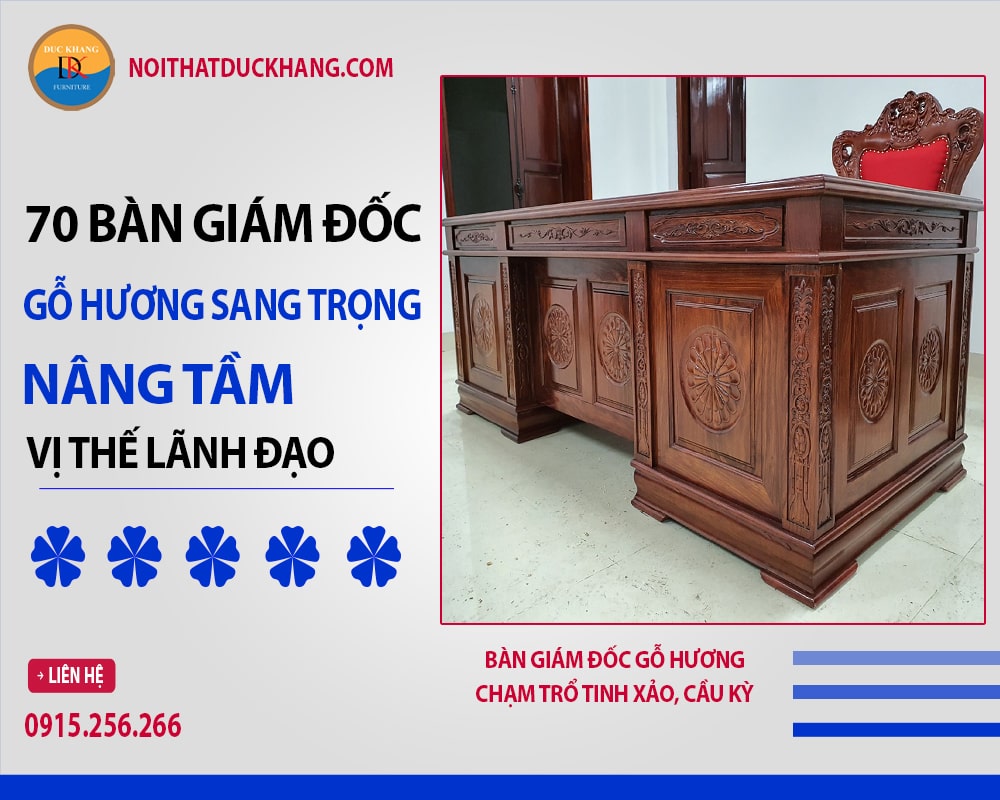 Bàn giám đốc gỗ hương chạm trổ tinh xảo, cầu kỳ