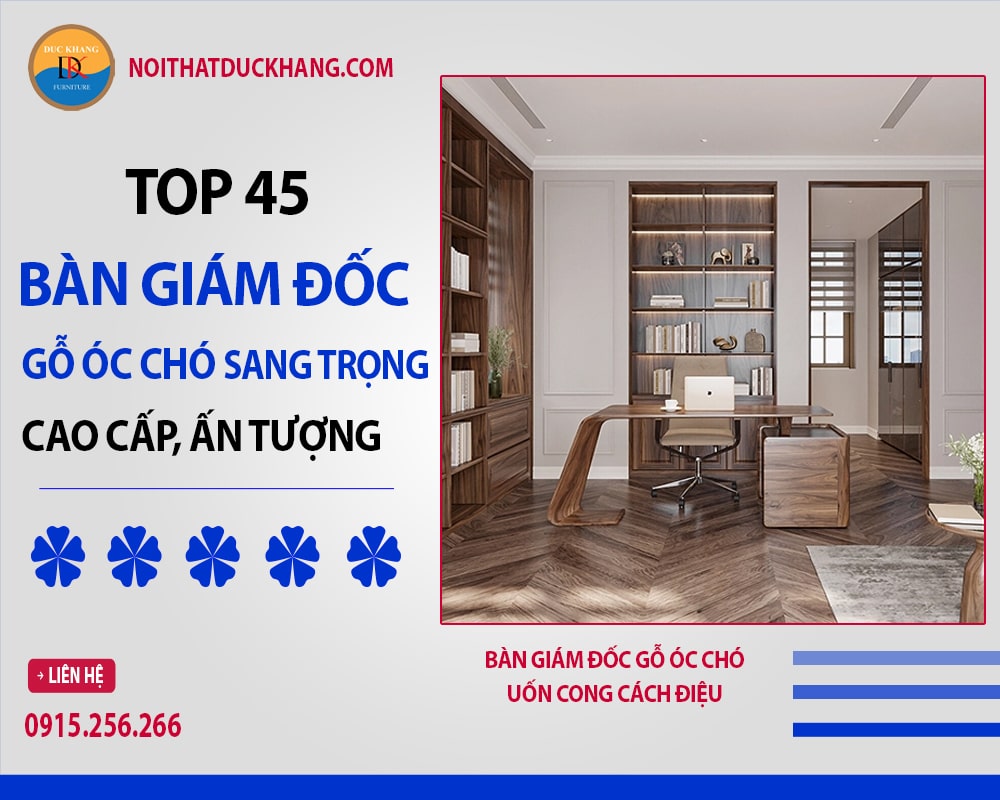 Bàn giám đốc gỗ óc chó uốn cong cách điệu