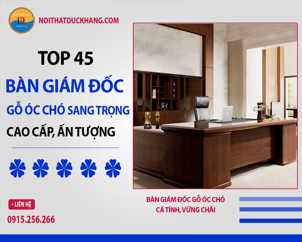 Bàn giám đốc gỗ óc chó cá tính, vững chãi