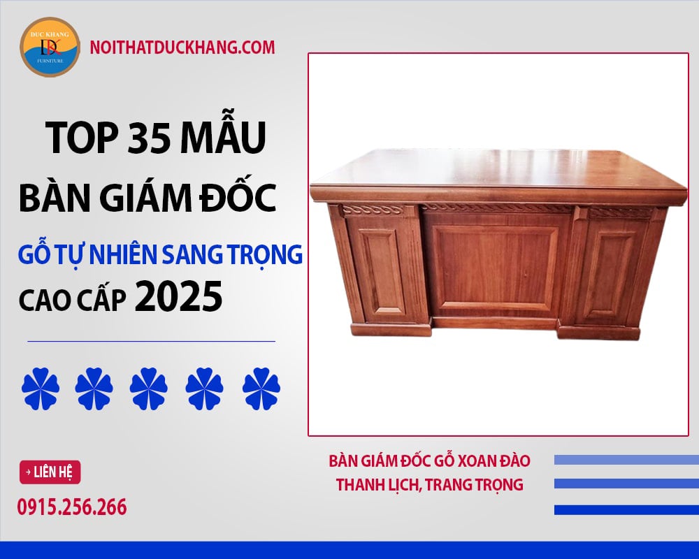 Bàn giám đốc gỗ xoan đào thanh lịch, trang trọng Bàn giám đốc gỗ xoan đào thanh lịch, trang trọng