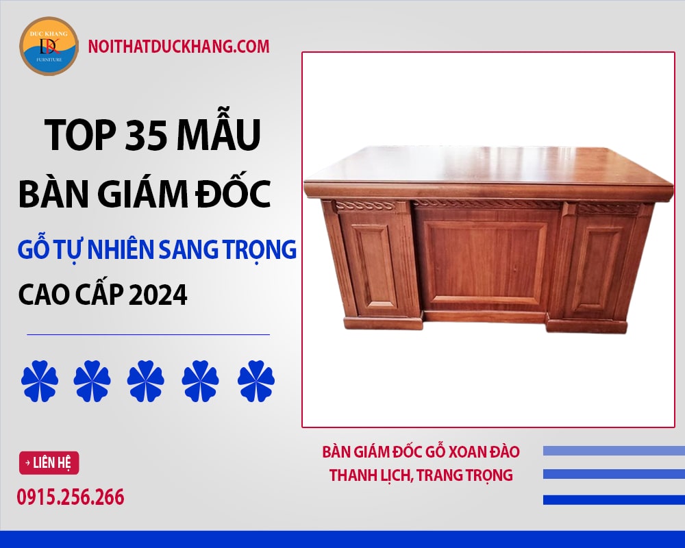 Bàn giám đốc gỗ xoan đào thanh lịch, trang trọng