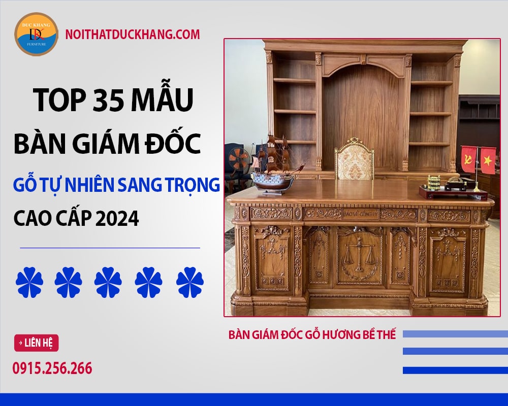 Bàn giám đốc gỗ hương bề thế