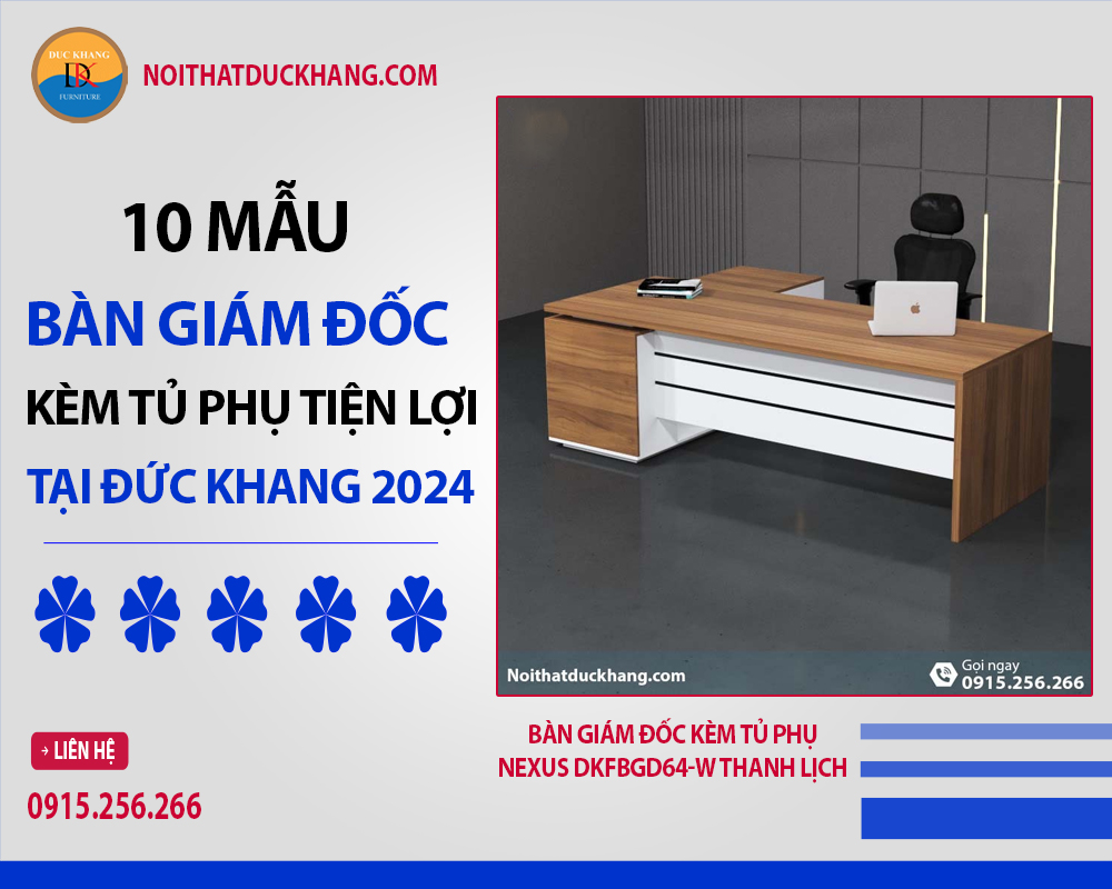 10 mẫu bàn giám đốc kèm tủ phụ tiện lợi tại Đức Khang 2024