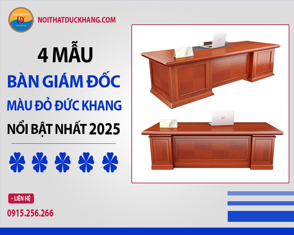 Top 4 mẫu bàn giám đốc màu đỏ Đức Khang nổi bật 2025